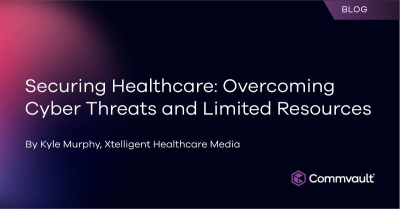 Securing Healthcare: Overcoming Cyber Threats and Limited Resources. 